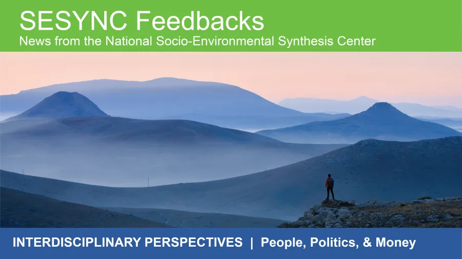 An image showing the top portion of the SESYNC newsletter with a photo of blue mountains against a pink sky and a hiker in the foreground. The header says "Interdisciplinary Perspectives: People, Politics, and Money”